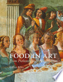 Food in art : from prehistory to the Renaissance /