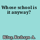 Whose school is it anyway?