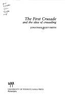 The First Crusade and the idea of crusading /