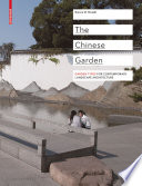 The Chinese garden [garden types for contemporary landscape architecture] /