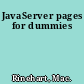 JavaServer pages for dummies