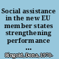 Social assistance in the new EU member states strengthening performance and labor market incentives /