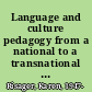 Language and culture pedagogy from a national to a transnational paradigm /