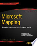 Microsoft mapping geospatial development with Bing maps and C# /