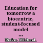 Education for tomorrow a biocentric, student-focused model for reconstructing education /