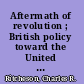 Aftermath of revolution ; British policy toward the United States, 1783-1795 /