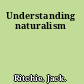 Understanding naturalism