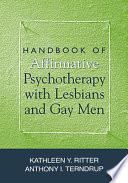 Handbook of affirmative psychotherapy with lesbians and gay men