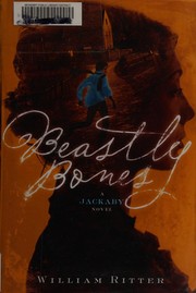 Beastly bones : a Jackaby novel /