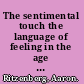 The sentimental touch the language of feeling in the age of managerialism /