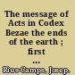 The message of Acts in Codex Bezae the ends of the earth ; first and second phases of the mission to the Gentiles /
