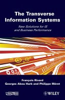 The transverse information system new solutions for IS and business performance /