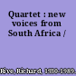 Quartet : new voices from South Africa /
