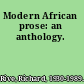 Modern African prose: an anthology.