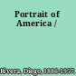 Portrait of America /