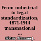 From industrial to legal standardization, 1871-1914 transnational insurance law and the great San Francisco earthquake /