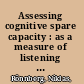 Assessing cognitive spare capacity : as a measure of listening effort using the auditory inference span test /