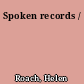 Spoken records /