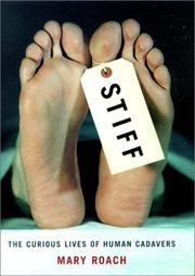 Stiff : the curious lives of human cadavers /