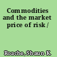 Commodities and the market price of risk /