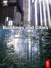 Adapting buildings and cities for climate change : a 21st century survival guide /