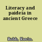 Literacy and paideia in ancient Greece