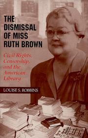 The dismissal of Miss Ruth Brown : civil rights, censorship, and the American library /