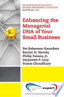 Enhancing the managerial DNA of your small business /