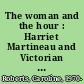 The woman and the hour : Harriet Martineau and Victorian ideologies /