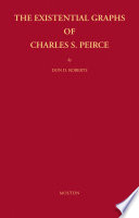 The existential graphs of Charles S. Peirce