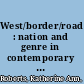 West/border/road : nation and genre in contemporary Canadian narrative /