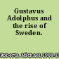 Gustavus Adolphus and the rise of Sweden.