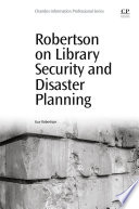 Robertson on library security and disaster planning /