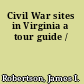 Civil War sites in Virginia a tour guide /