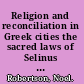 Religion and reconciliation in Greek cities the sacred laws of Selinus and Cyrene /
