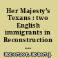 Her Majesty's Texans : two English immigrants in Reconstruction Texas /