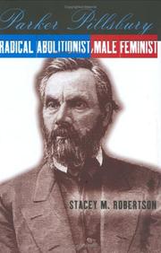 Parker Pillsbury : radical abolitionist, male feminist /