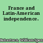 France and Latin-American independence.