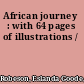 African journey : with 64 pages of illustrations /