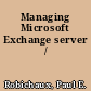 Managing Microsoft Exchange server /