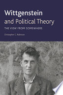 Wittgenstein and political theory the view from somewhere /