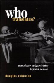 Who translates? : translator subjectivities beyond reason /