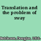 Translation and the problem of sway