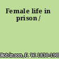 Female life in prison /