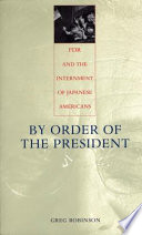 By order of the president FDR and the internment of Japanese Americans /