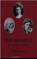 The Hearsts : an American dynasty /