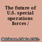 The future of U.S. special operations forces /