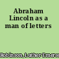 Abraham Lincoln as a man of letters