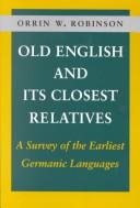 Old English and its closest relatives : a survey of the earliest Germanic languages /