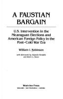 A Faustian bargain : U.S. intervention in the Nicaraguan elections and American foreign policy in the post-Cold War era /